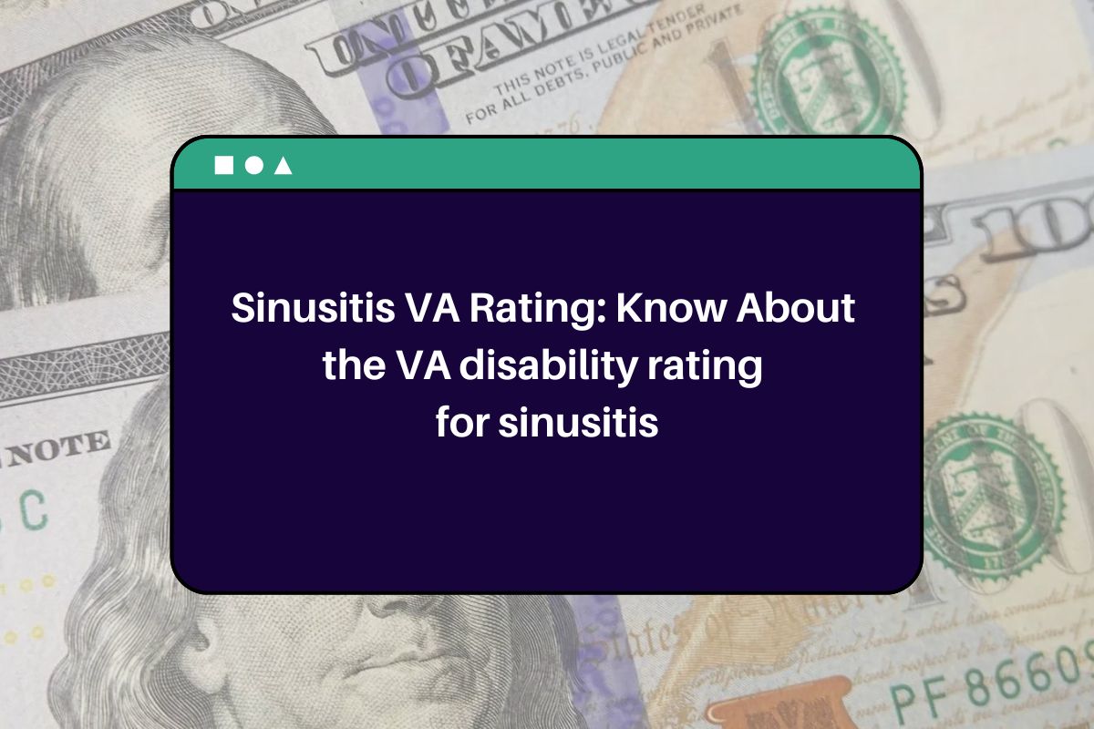 Sinusitis VA Rating: Know About the VA disability rating for sinusitis